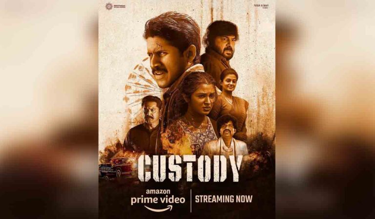 Naga Chaitanya’s “Custody” Now Streaming on Amazon Prime Video