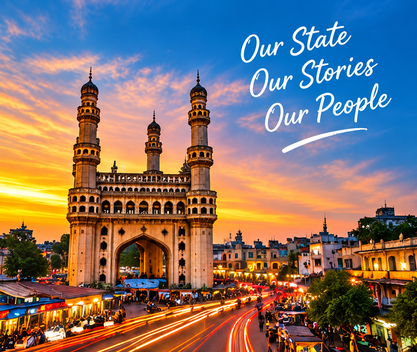 Charminar at sunset with the tagline Our State, Our Stories, Our People